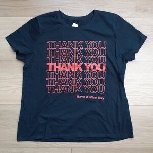 Thank You Have a Nice Day - To Go Back - New Women's XL Black T-Shirt
